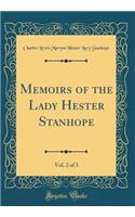 Memoirs of the Lady Hester Stanhope, Vol. 2 of 3 (Classic Reprint)