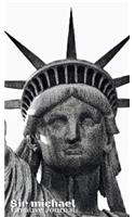 New York City Liberty Sir Michael Huhn Artist creative Journal: Liberty NYC Sir Michael Huhn Artist creative Journal