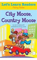 City Moose, Country Moose