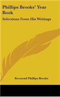 Phillips Brooks' Year Book: Selections From His Writings(English)