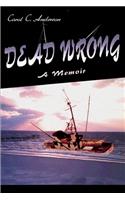 Dead Wrong: A Memoir(English)