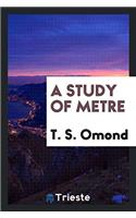 A STUDY OF METRE