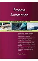 Process Automation The Ultimate Step-By-Step Guide