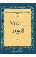 Vigil, 1958 (Classic Reprint)