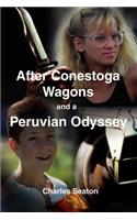 After Conestoga Wagons and a Peruvian Odyssey