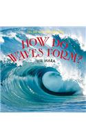 How Do Waves Form?