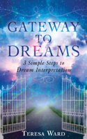 Gateway to Dreams: 3 Simple Steps to Dream Interpretation