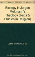Ecology in Jurgen Moltmann's Theology