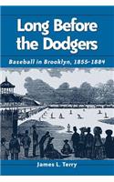 Long Before the Dodgers