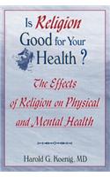 Is Religion Good for Your Health?
