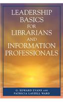 Leadership Basics for Librarians and Information Professionals