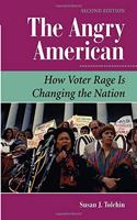 The Angry American: How Voter Rage Is Changing The Nation (Dilemmas in American Politics)