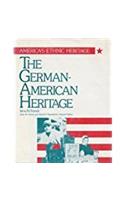 The German-American Experience (America's Ethnic Heritage)