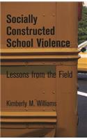 Socially Constructed School Violence