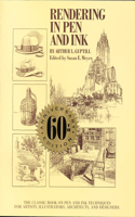 Rendering in Pen and Ink – 60th Anniversary Editio n: The Classic Book on Pen and Ink Techniques for Artists, Illustrators, Architects, and Designers