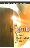 7 Myths of the United Methodist Church