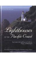 Lighthouses of the Pacific Coast: Your Guide to the Lighthouses of California, Oregon, and Washington