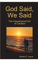 God Said, We Said: The Interpersonal Act of Creation