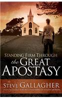 Standing Firm Through the Great Apostasy