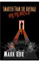 Smarter Than the Average Werewolf