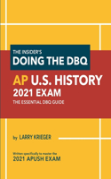 Insider's Doing the DBQ AP U.S. History 2021 Exam