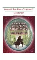 Peaceful Solo Piano Christmas 2: Solo Piano Sheet Music