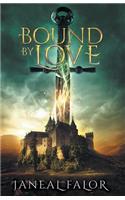 Bound by Love