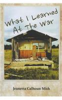 What I Learned at the War