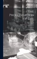 Prolongation of Life