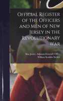 Official Register of the Officers and men of New Jersey in the Revolutionary War