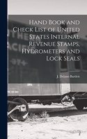 Hand Book and Check List of United States Internal Revenue Stamps, Hydrometers and Lock Seals