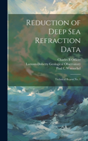 Reduction of Deep sea Refraction Data