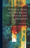 Physical Signs of Diseases of the Thorax and Abdomen