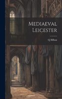 Mediaeval Leicester