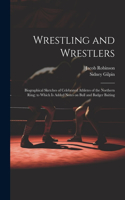 Wrestling and Wrestlers