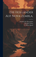 Holländer auf Nova Zembla.