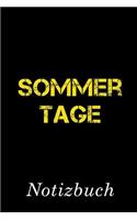 Sommertage Notizbuch: - Notizbuch mit 110 linierten Seiten - Format 6x9 DIN A5 - Soft cover matt -