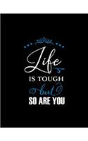 Life is Tough But So Are You: Basketball Skills and Drills Book Middle School Coaching Notebook Featuring Blank CourtPages