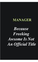 Manager Because Freeking Awsome is Not An Official Title: Writing careers journals and notebook. A way towards enhancement