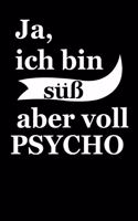 Ja, Ich Bin Süß Aber Voll Psycho