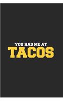 You Had Me at Tacos: Funny Cinco de Mayo Journal, May 5th Fiesta, Mexican Holiday Celebration, Draw and Write Notebook for Taco Lovers