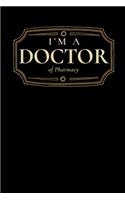 I'm a Doctor of Pharmacy