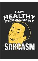 I Am Healthy Because of My Sarcasm