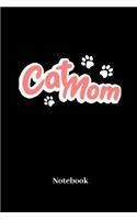 Cat Mom Notebook: Liniertes Notizbuch für Katzen Mama, Kätzchen, Mieze und Miezekatzen Fans - Notizheft Klatte für Männer, Frauen und Kinder