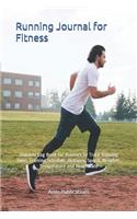 Running Journal for Fitness: Undated Log Book for Runners to Track Running Time, Training Schedule, Distance, Speed, Weather, Temperature and Heart Rate: For Men, Women, Profess