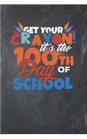 Get your Crayon it's the 100 th Day of School: Lined Journal Lined Notebook 6x9 110 Pages Ruled
