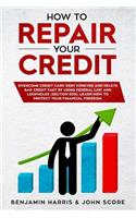 How to Repair Your Credit