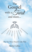 Gospel with a Twist and more...