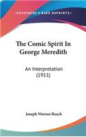 The Comic Spirit in George Meredith: An Interpretation (1911)