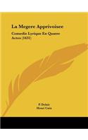 La Megere Apprivoisee